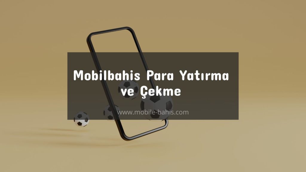 mobilbahis para yatırma